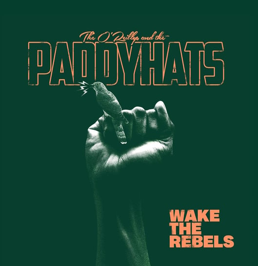 Виниловая пластинка The O'Reillys And The Paddyhats - Wake The Rebels (зеленый прозрачный винил)