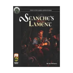 Модуль Seanche's Lament (Pathfinder), Pathfinder Adventures (Frog God Games)