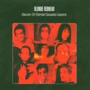 

Виниловая пластинка Blonde Redhead - Melody Of Certain Damaged Lemons