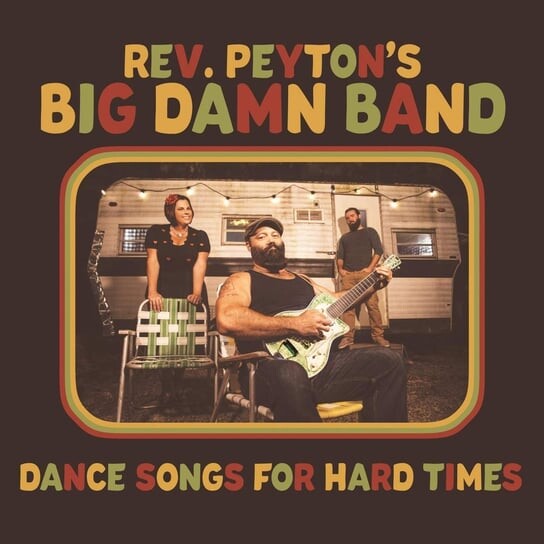 

Виниловая пластинка The Reverend Peyton's Big Damn Band - The Dance Songs For Hard Times