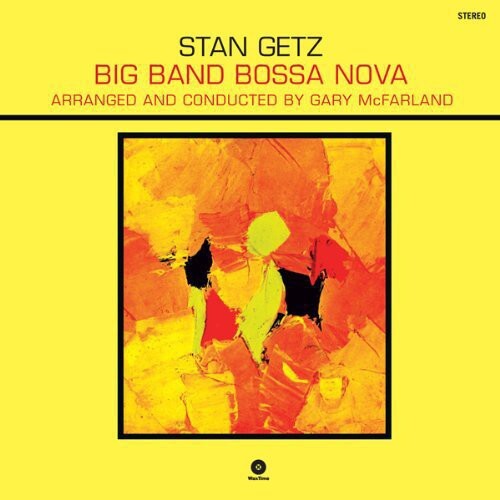 

Виниловая пластинка Getz, Stan: Big Band Bossa Nova