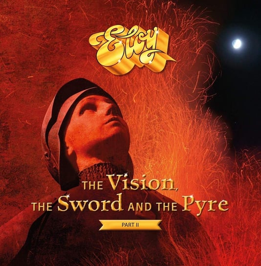 Виниловая пластинка Eloy - The Vision The Sword And The Pyre Part II eloy виниловая пластинка eloy echoes from the past