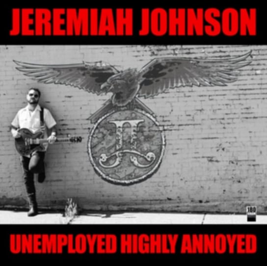 Виниловая пластинка Jeremiah Johnson - Unemployed Highly Annoyed