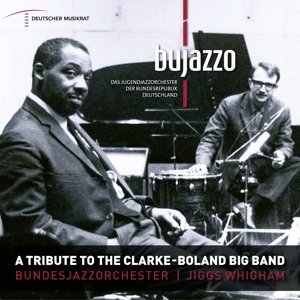 Виниловая пластинка Bujazzo - A Tribute To the Clarke - Boland Big Band