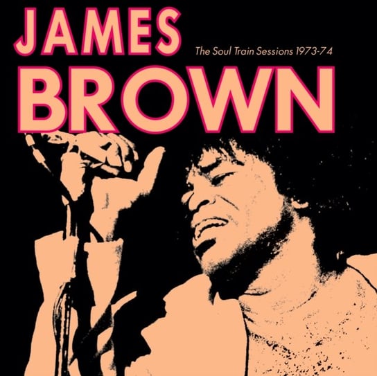 Виниловая пластинка Brown James - The Soul Train Sessions 1973-74
