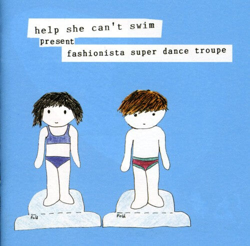

CD диск Help She Can't Swim: Fashionista Super Dance Troupe
