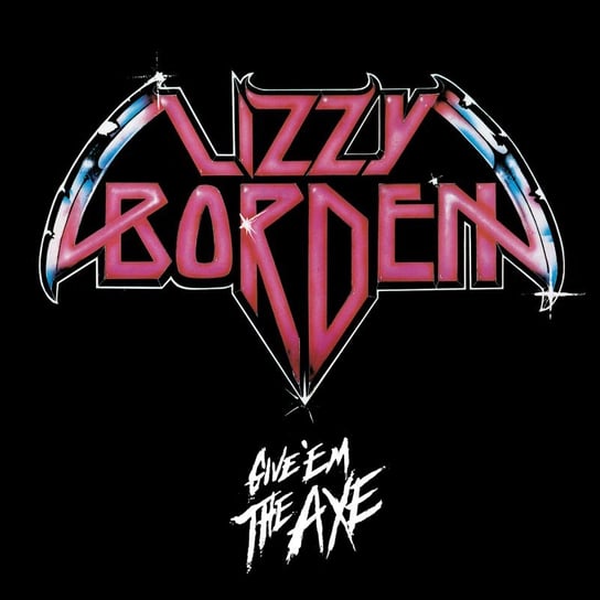 Виниловая пластинка Lizzy Borden - Give Em The Axe