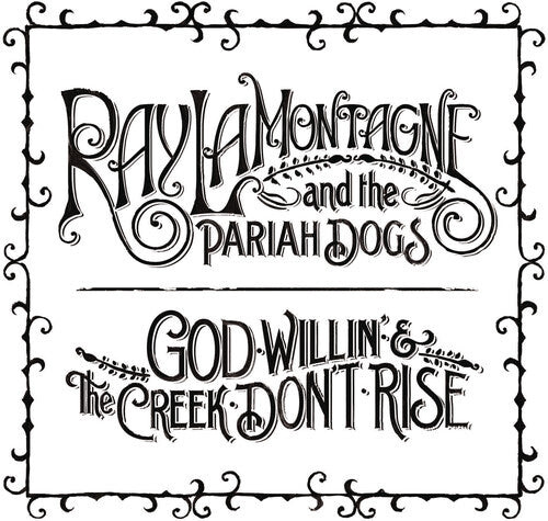 

CD диск Lamontagne, Ray & Pariah Dogs: God Willin' and The Creek Don't Rise