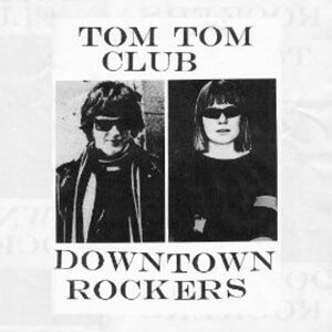 

Виниловая пластинка Tom Tom Club - Downtown Rockers