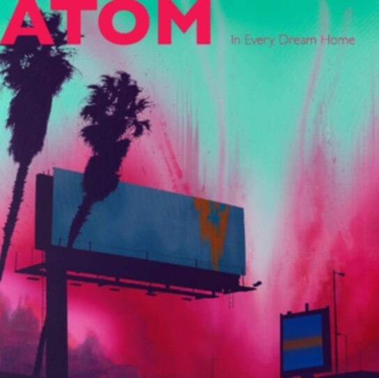 

Виниловая пластинка Atom - In Every Dream Home
