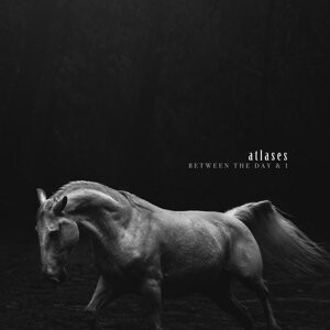 

Виниловая пластинка Atlases - Between the Day & I