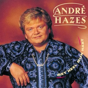 Виниловая пластинка Hazes Andre - Met Heel Mijn Hart