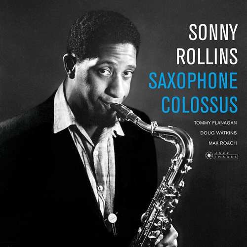 Виниловая пластинка Rollins Sonny - Saxophone Colossus виниловая пластинка rollins sonny saxophone colossus