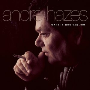Виниловая пластинка Hazes Andre - HAZES, ANDRE Want Ik Hou Van Jou LP