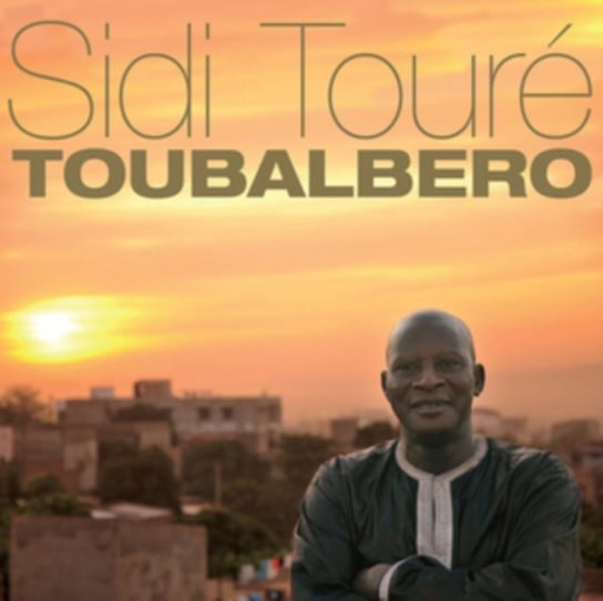 Виниловая пластинка Sidi Toure - Toubalbero