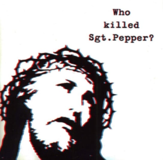 Виниловая пластинка The Brian Jonestown Massacre - Who Killed Sgt. Pepper