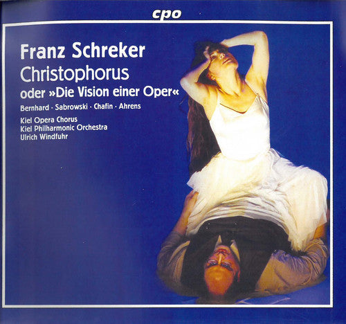 

CD диск Schreker / Bemhard / Sabrowski / Chafin / Windfuhr: Christophorus