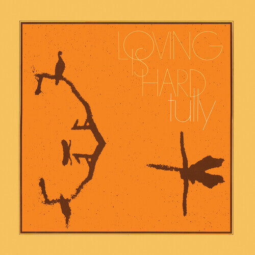 

Виниловая пластинка Tully: Loving Is Hard
