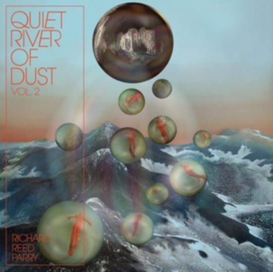 Виниловая пластинка Richard Reed Parry - Quiet River of Dust