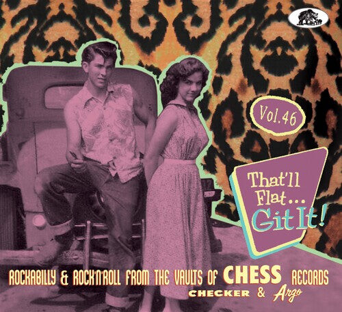 

CD диск That'Ll Flat Git It Vol. 46: Rockabilly / Various: That'll Flat Git It Vol. 46: Rockabilly & Rock 'n' Roll From The Vaults Of Chess Records (Various Artists)
