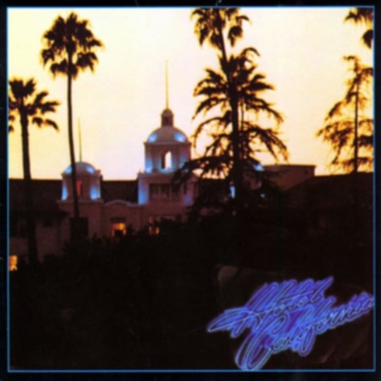 Виниловая пластинка The Eagles - Hotel California