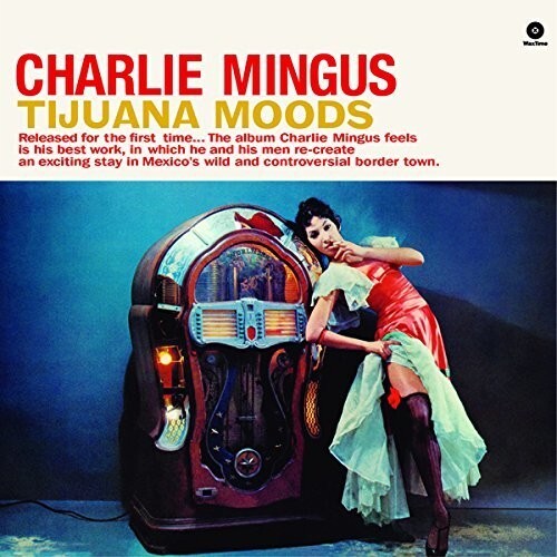

Виниловая пластинка Mingus, Charles: Tijuana Moods
