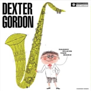 

Виниловая пластинка Gordon Dexter - Daddy Plays the Horn