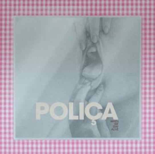 Виниловая пластинка Poliça - When We Stay Alive