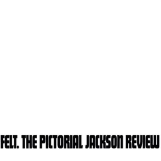 Виниловая пластинка Felt - The Pictorial Jackson Review