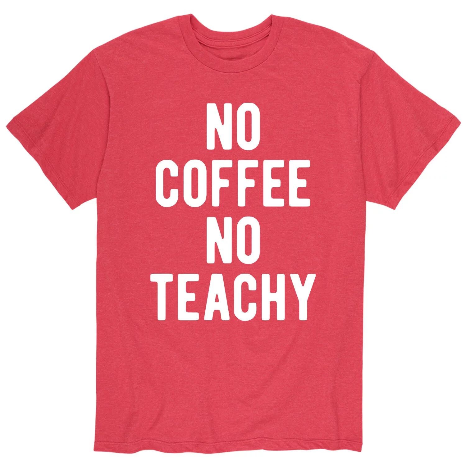 

Мужская футболка No Coffee No Teachy Licensed Character
