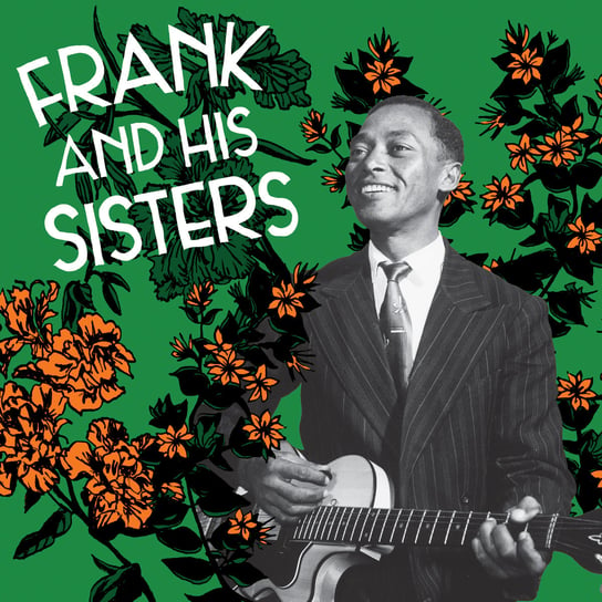 Виниловая пластинка Frank And His Sisters - Frank And His Sisters naylor ballesteros chris frank and bert