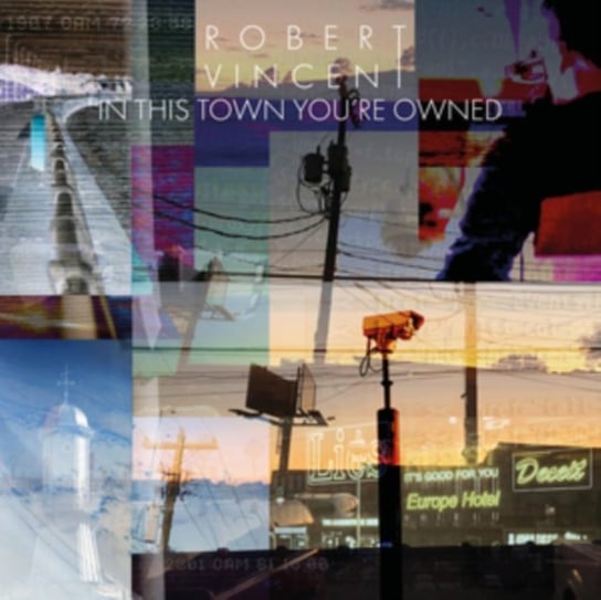 Виниловая пластинка Robert Vincent Music - In This Town You're Owned robert doisneau