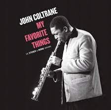 Виниловая пластинка Coltrane John - My Favorite Things john coltrane john coltrane my favorite things