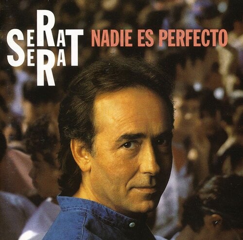 

CD диск Serrat, Joan Manuel: Nadie Es Perfecto