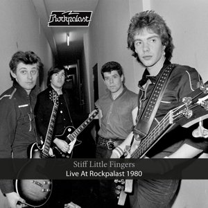 Виниловая пластинка Stiff Little Fingers - Live At Rockpalast 1980 виниловая пластинка stiff little fingers bbc live in concert