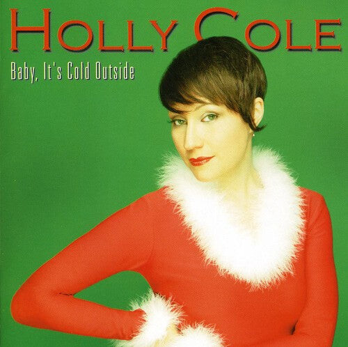 

CD диск Cole, Holly: Baby It's Cold Outside (Christmas Album)