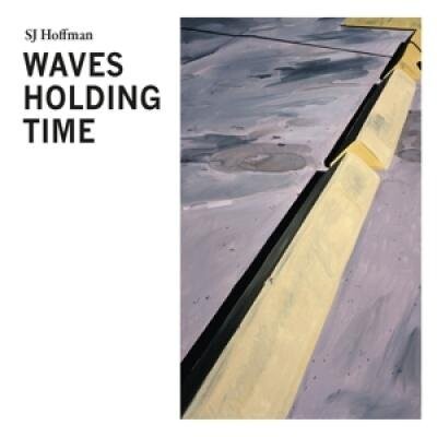 

Виниловая пластинка Sj Hoffman - Waves Holding Time