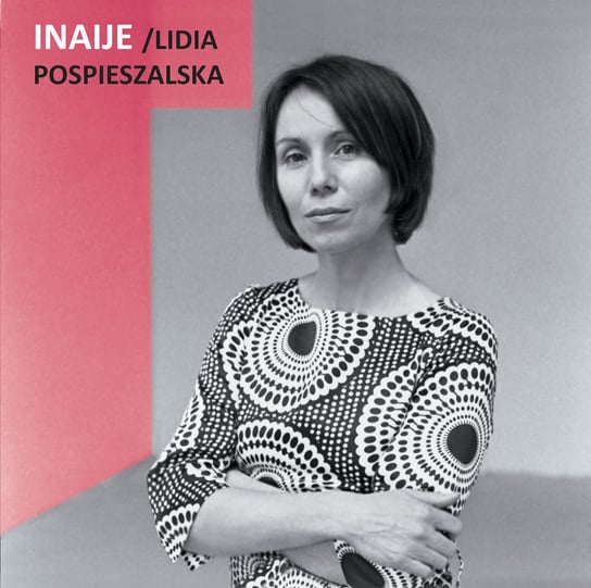 Виниловая пластинка Pospieszalska Lidia - Inaije (белый винил) аномалия выпуск 1 2007 год