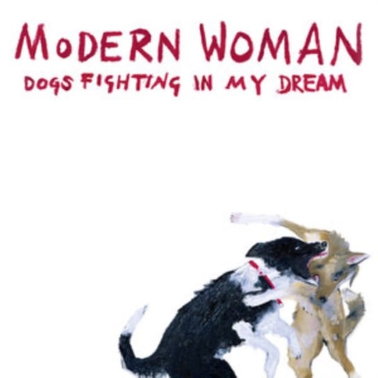 игра для dendy fighting road Виниловая пластинка Modern Woman - Dogs Fighting in My Dream