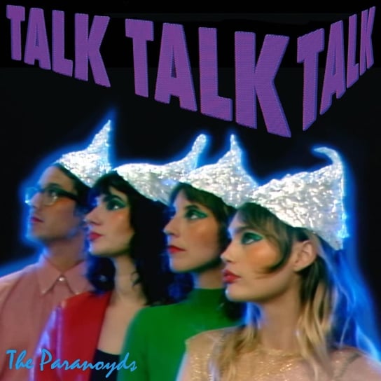 talk talk talk talk the party s over colour Виниловая пластинка The Paranoyds - Talk Talk Talk