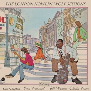 Виниловая пластинка Howlin' Wolf - The London Howlin' Wolf Sessions