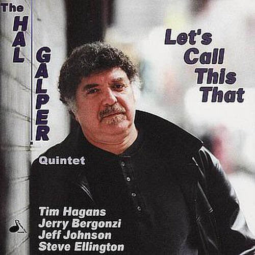 

CD диск Galper, Hal: Let's Call This That