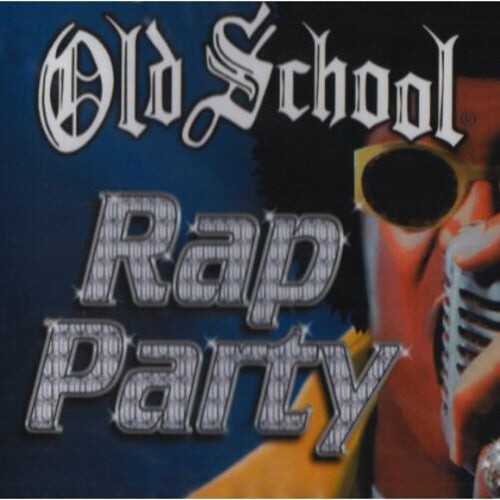 

CD диск Old School Rap Party / Various: Old School Rap Party