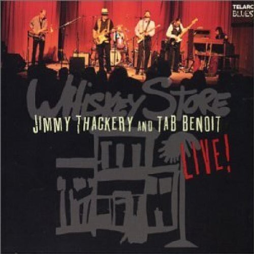 

CD диск Benoit, Tab / Thackery, Jimmy: Whiskey Store Live