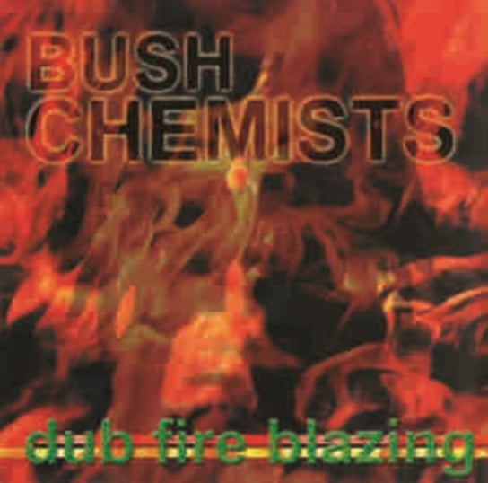 Виниловая пластинка The Bush Chemists - Dub Fire Blazing