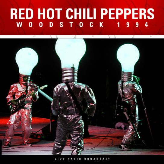 Виниловая пластинка Red Hot Chilli Peppers - Woodstock 1994