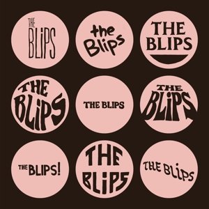 Виниловая пластинка Blips - The Blips