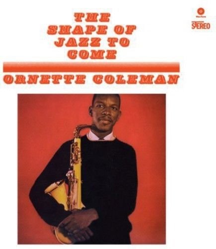 Виниловая пластинка Coleman Ornette - The Shape Of Jazz To Come 4260019716064 виниловая пластинкаcoleman ornette the shape of jazz to come analogue