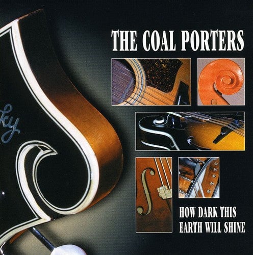 

CD диск Coal Porters: How Dark This Earth Will Shine