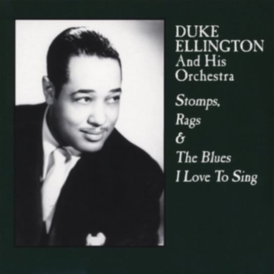 Виниловая пластинка Ellington Duke - Stomps, Rags & the Blues I Love to Sing